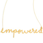 Empowered Necklace - High Quality, Affordable, Hand Written, Empowering, Self Love, Mantra Word Necklace - Available in Gold and Silver - Small and Large Sizes - Made in USA - Brevity Jewelry