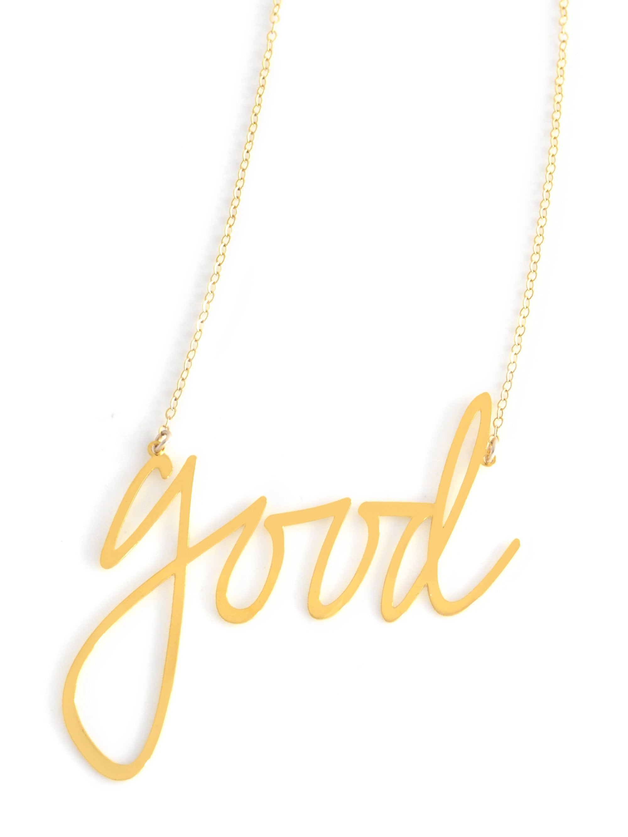 Good Necklace - High Quality, Affordable, Hand Written, Self Love, Mantra Word Necklace - Available in Gold and Silver - Small and Large Sizes - Made in USA - Brevity Jewelry