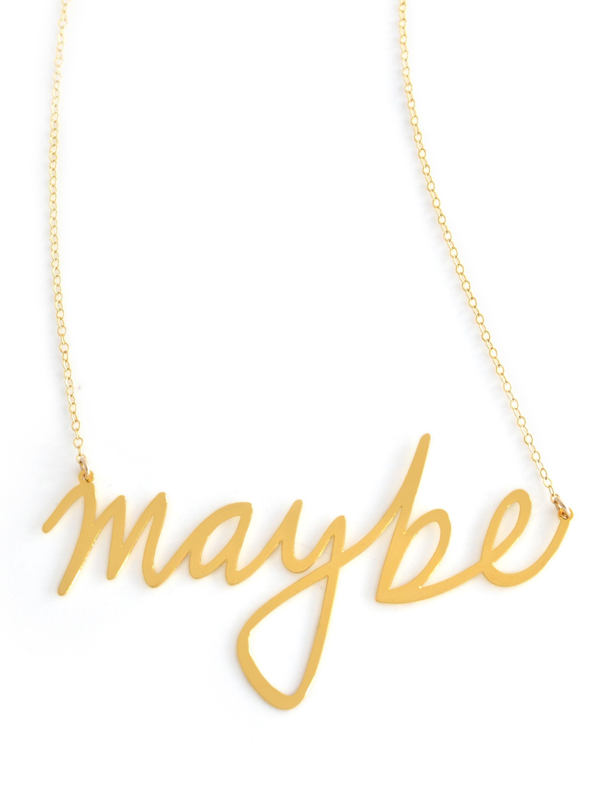 Maybe Necklace - High Quality, Affordable, Hand Written, Self Love, Mantra Word Necklace - Available in Gold and Silver - Small and Large Sizes - Made in USA - Brevity Jewelry