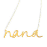 Nana Necklace - High Quality, Affordable, Hand Written, Self Love Word Necklace - Available in Gold and Silver - Small and Large Sizes - Made in USA - Brevity Jewelry - Gift for Grandma