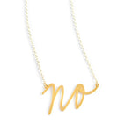 No Necklace - High Quality, Affordable, Hand Written, Self Love, Mantra Word Necklace - Available in Gold and Silver - Small and Large Sizes - Made in USA - Brevity Jewelry