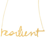 Resilient Necklace - High Quality, Affordable, Hand Written, Empowering, Self Love, Mantra Word Necklace - Available in Gold and Silver - Small and Large Sizes - Made in USA - Brevity Jewelry