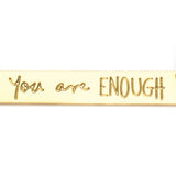 You Are Enough Bar Necklace - High Quality, Affordable, Hand Written, Empowering, Self Love, Mantra Word Necklace - Available in Gold and Silver - Made in USA - Brevity Jewelry