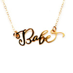 Babe Necklace - High Quality, Affordable, Endearment Nickname Necklace - Available in Gold and Silver - Made in USA - Brevity Jewelry