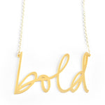 Bold Necklace - High Quality, Affordable, Hand Written, Empowering, Self Love, Mantra Word Necklace - Available in Gold and Silver - Small and Large Sizes - Made in USA - Brevity Jewelry