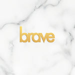 Brave Word Charm - High Quality, Affordable, Empowering, Self Love, Mantra Individual Charm for a Custom Locket - Available in Gold and Silver - Made in USA - Brevity Jewelry