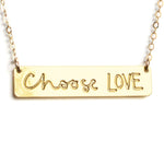 Choose Love Bar Necklace - High Quality, Affordable, Hand Written, Empowering, Self Love, Mantra Word Necklace - Available in Gold and Silver - Made in USA - Brevity Jewelry