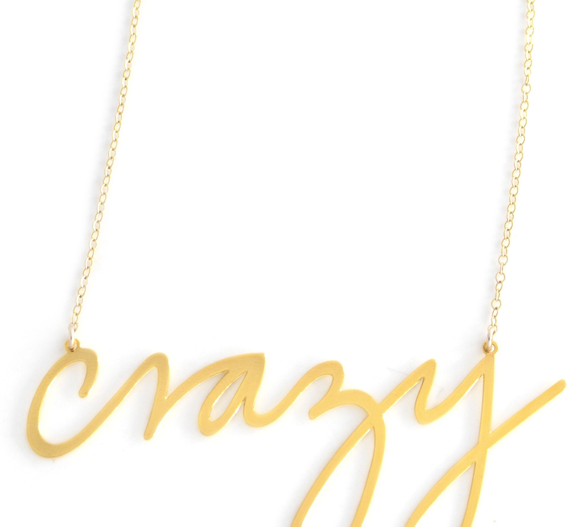 Crazy Necklace - High Quality, Affordable, Hand Written, Self Love, Mantra Word Necklace - Available in Gold and Silver - Small and Large Sizes - Made in USA - Brevity Jewelry
