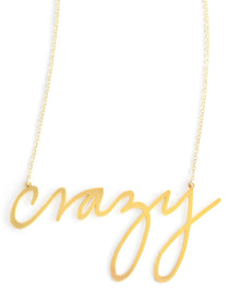 Crazy Necklace - High Quality, Affordable, Hand Written, Self Love, Mantra Word Necklace - Available in Gold and Silver - Small and Large Sizes - Made in USA - Brevity Jewelry