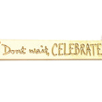 Don't Wait, Celebrate Bar Necklace - High Quality, Affordable, Hand Written, Empowering, Self Love, Mantra Word Necklace - Available in Gold and Silver - Made in USA - Brevity Jewelry