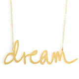Dream Necklace - High Quality, Affordable, Hand Written, Empowering, Self Love, Mantra Word Necklace - Available in Gold and Silver - Small and Large Sizes - Made in USA - Brevity Jewelry