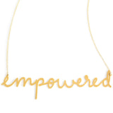 Empowered Necklace - High Quality, Affordable, Hand Written, Empowering, Self Love, Mantra Word Necklace - Available in Gold and Silver - Small and Large Sizes - Made in USA - Brevity Jewelry
