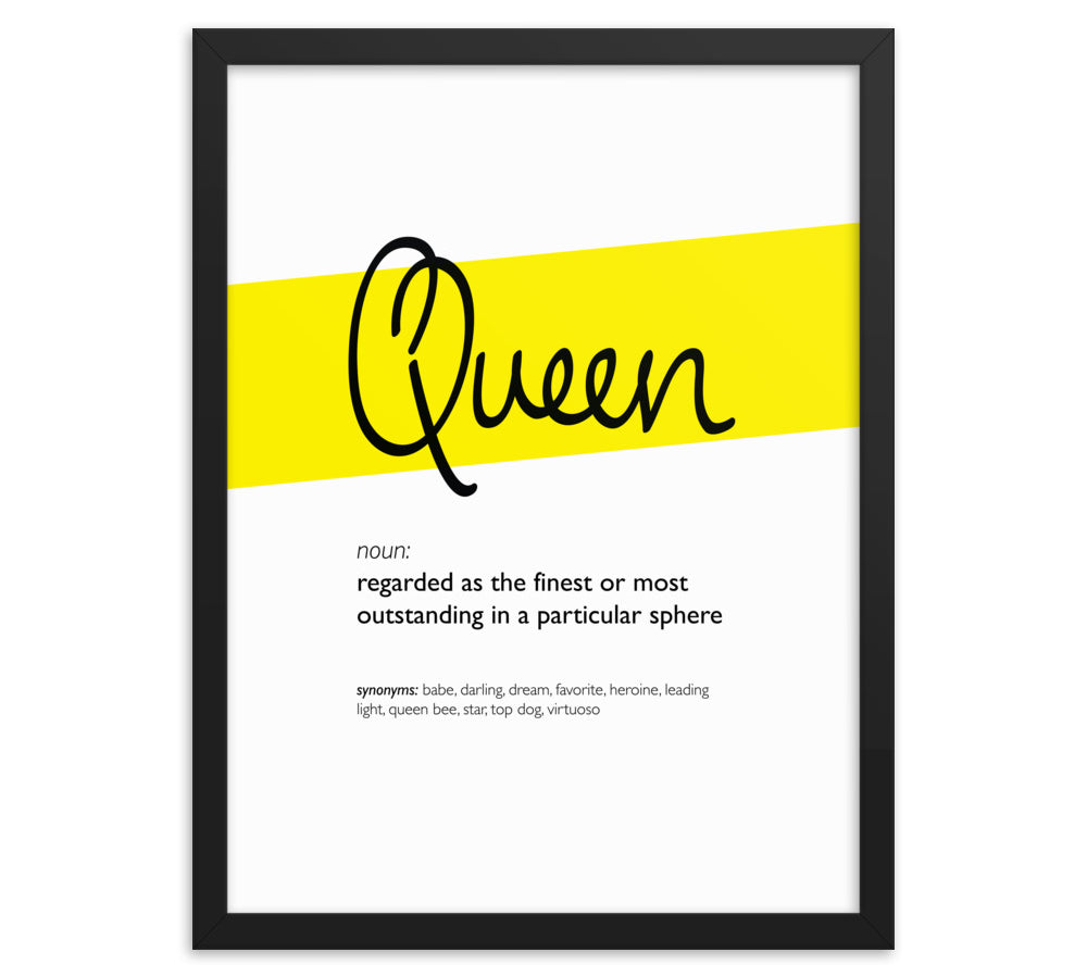 Framed Yellow Queen Print With Word Definition - High Quality, Affordable, Hand Written, Empowering, Self Love, Mantra Word Print. Archival-Quality, Matte Giclée Print - Brevity Jewelry