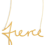Fierce Necklace - High Quality, Affordable, Hand Written, Empowering, Self Love, Mantra Word Necklace - Available in Gold and Silver - Small and Large Sizes - Made in USA - Brevity Jewelry