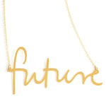 Future Necklace - High Quality, Affordable, Hand Written, Empowering, Self Love, Mantra Word Necklace - Available in Gold and Silver - Small and Large Sizes - Made in USA - Brevity Jewelry