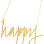 Happy Necklace - High Quality, Affordable, Hand Written, Self Love, Mantra Word Necklace - Available in Gold and Silver - Small and Large Sizes - Made in USA - Brevity Jewelry