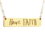 Have Faith Bar Necklace - High Quality, Affordable, Hand Written, Empowering, Self Love, Mantra Word Necklace - Available in Gold and Silver - Made in USA - Brevity Jewelry