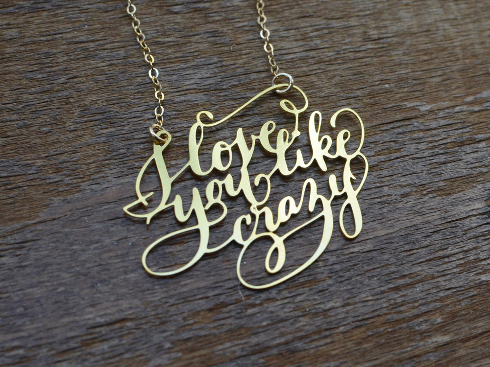 I Love You Like Crazy Necklace - High Quality, Affordable, Endearment Nickname Necklace - Available in Gold and Silver - Made in USA - Brevity Jewelry