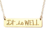 It Is Well Bar Necklace - High Quality, Affordable, Hand Written, Empowering, Self Love, Mantra Word Necklace - Available in Gold and Silver - Made in USA - Brevity Jewelry