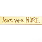 Love You More Bar Necklace - High Quality, Affordable, Hand Written, Self Love, Mantra Word Necklace - Available in Gold and Silver - Made in USA - Brevity Jewelry