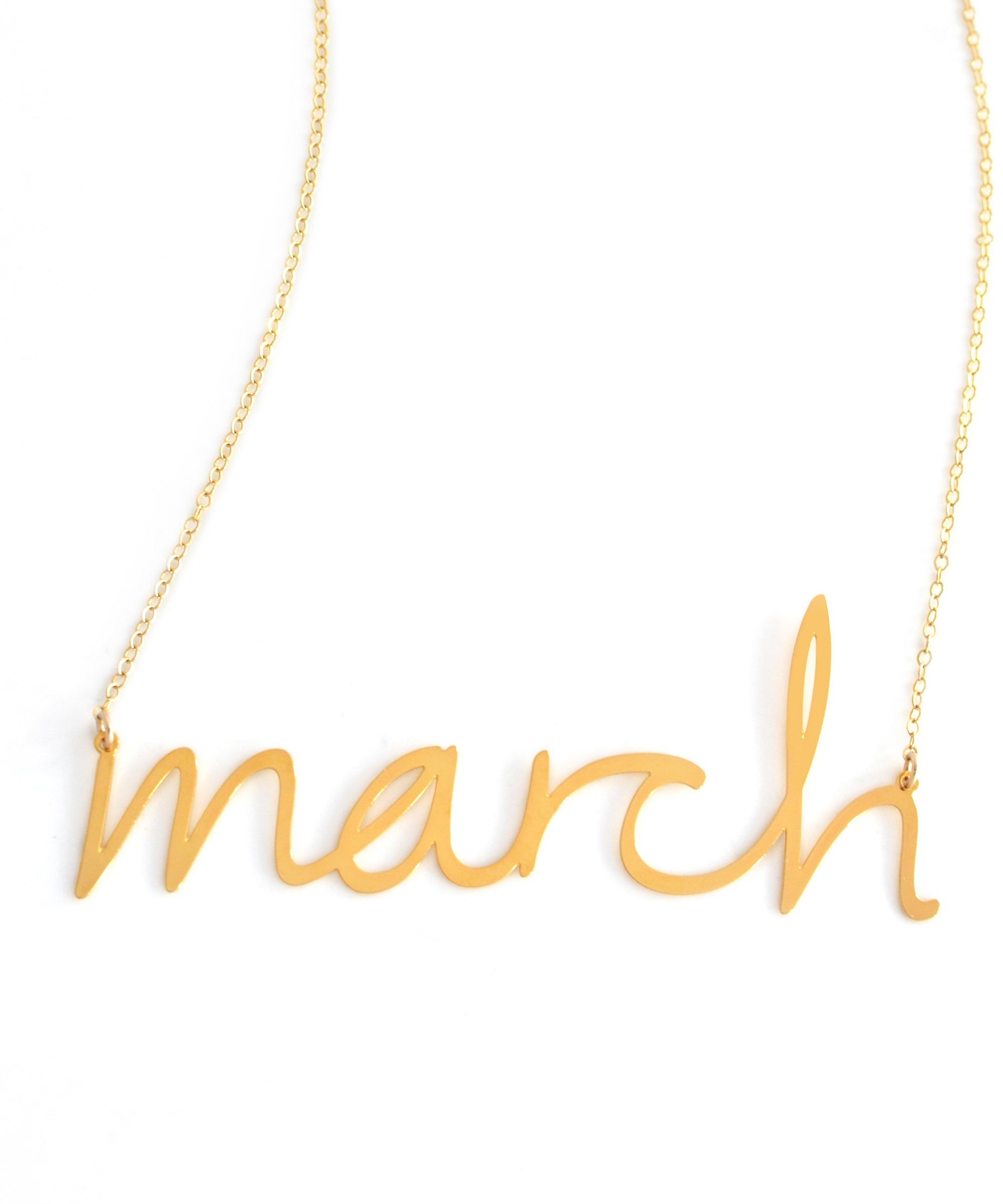 March Necklace - High Quality, Affordable, Hand Written, Empowering, Self Love, Mantra Word Necklace - Available in Gold and Silver - Small and Large Sizes - Made in USA - Brevity Jewelry