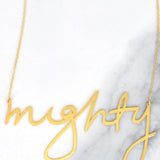 Mighty Necklace - High Quality, Affordable, Hand Written, Empowering, Self Love, Mantra Word Necklace - Available in Gold and Silver - Small and Large Sizes - Made in USA - Brevity Jewelry