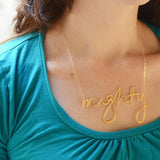 Mighty Necklace - High Quality, Affordable, Hand Written, Empowering, Self Love, Mantra Word Necklace - Available in Gold and Silver - Small and Large Sizes - Made in USA - Brevity Jewelry