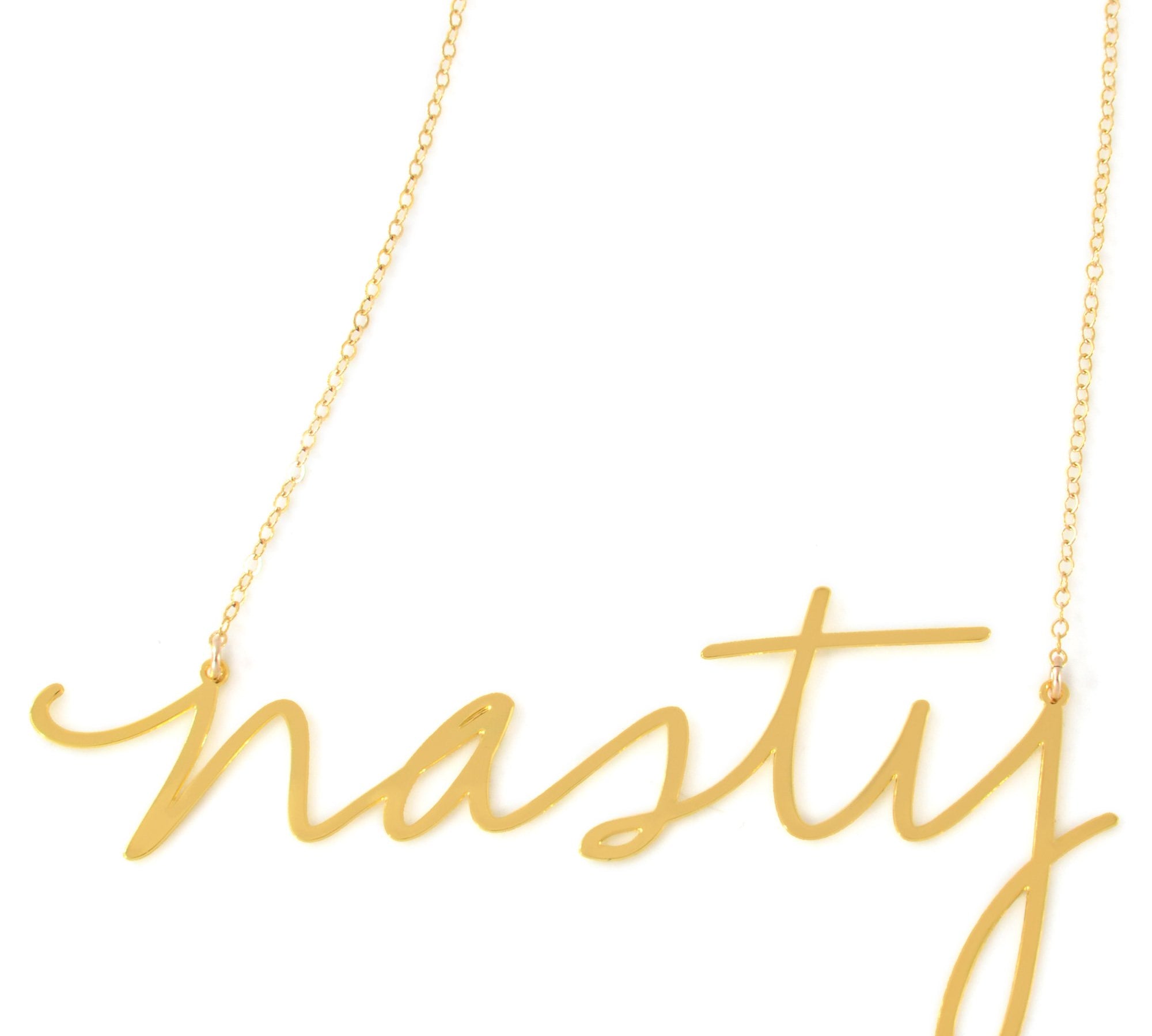 Nasty Necklace - High Quality, Affordable, Hand Written, Empowering, Self Love, Mantra Word Necklace - Available in Gold and Silver - Small and Large Sizes - Made in USA - Brevity Jewelry