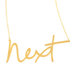 Next Necklace - High Quality, Affordable, Hand Written, Self Love, Mantra Word Necklace - Available in Gold and Silver - Small and Large Sizes - Made in USA - Brevity Jewelry