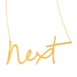 Next Necklace - High Quality, Affordable, Hand Written, Self Love, Mantra Word Necklace - Available in Gold and Silver - Small and Large Sizes - Made in USA - Brevity Jewelry