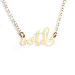 Ootd Necklace - Texting Necklaces - High Quality, Affordable Necklace - Available in Gold and Silver - Made in USA - Brevity Jewelry