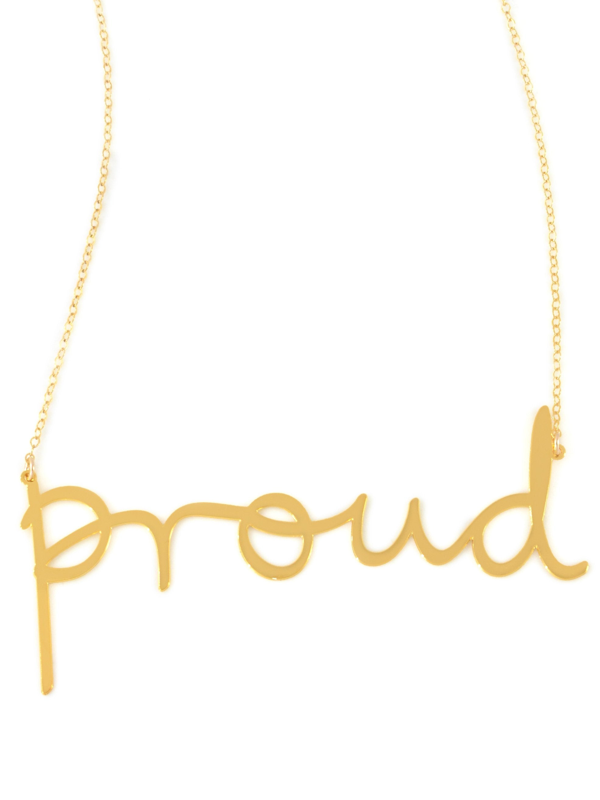 Proud Necklace - High Quality, Affordable, Hand Written, Empowering, Self Love, Mantra Word Necklace - Available in Gold and Silver - Small and Large Sizes - Made in USA - Brevity Jewelry