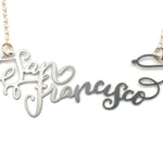San Francisco City Love Necklace - High Quality, Hand Lettered, Calligraphy City Necklace - Your Favorite City - Available in Gold and Silver - Made in USA - Brevity Jewelry