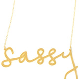 Sassy Necklace - High Quality, Affordable, Hand Written, Empowering, Self Love, Mantra Word Necklace - Available in Gold and Silver - Small and Large Sizes - Made in USA - Brevity Jewelry