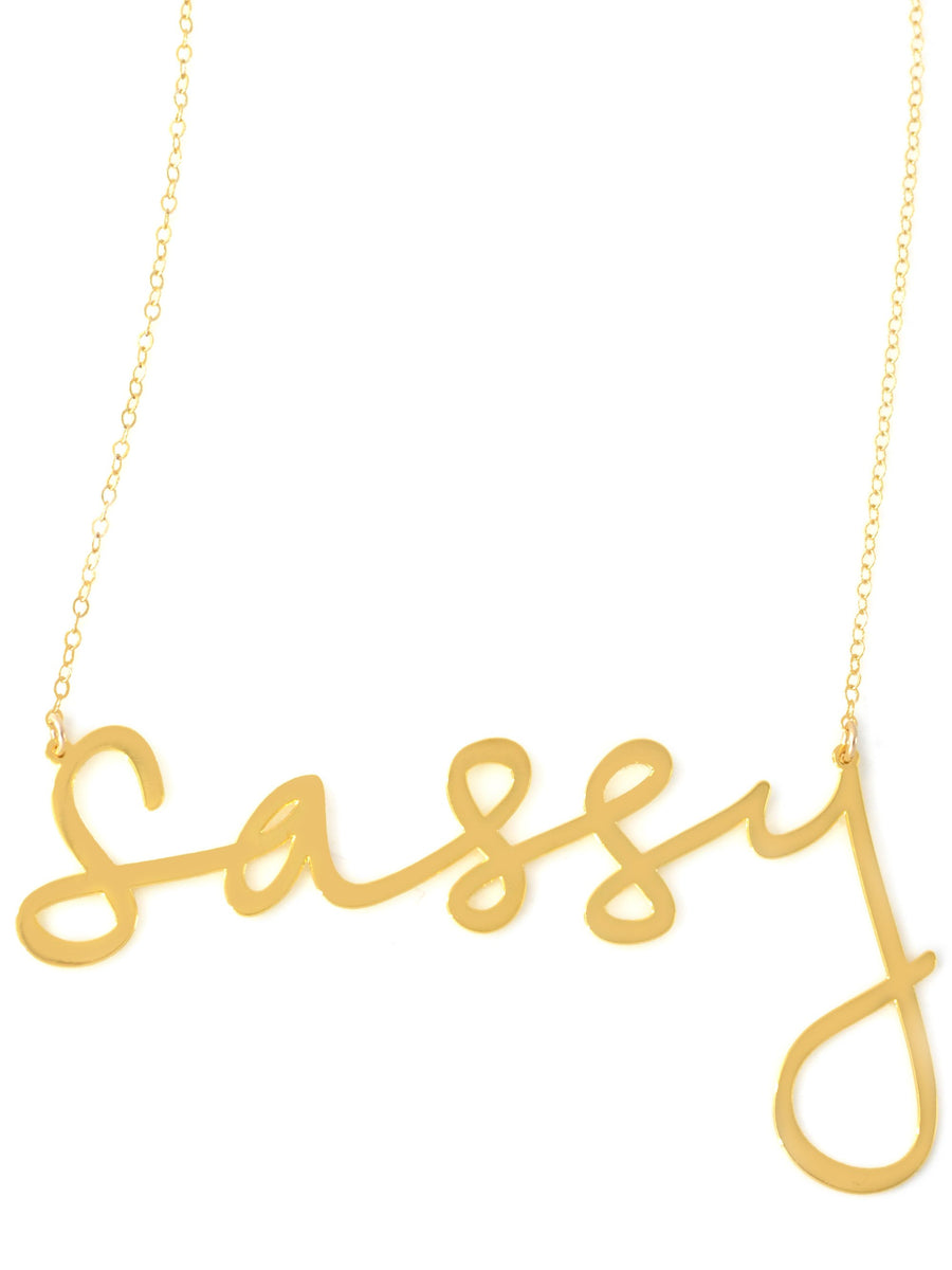 Sassy Necklace - High Quality, Affordable, Hand Written, Empowering, Self Love, Mantra Word Necklace - Available in Gold and Silver - Small and Large Sizes - Made in USA - Brevity Jewelry