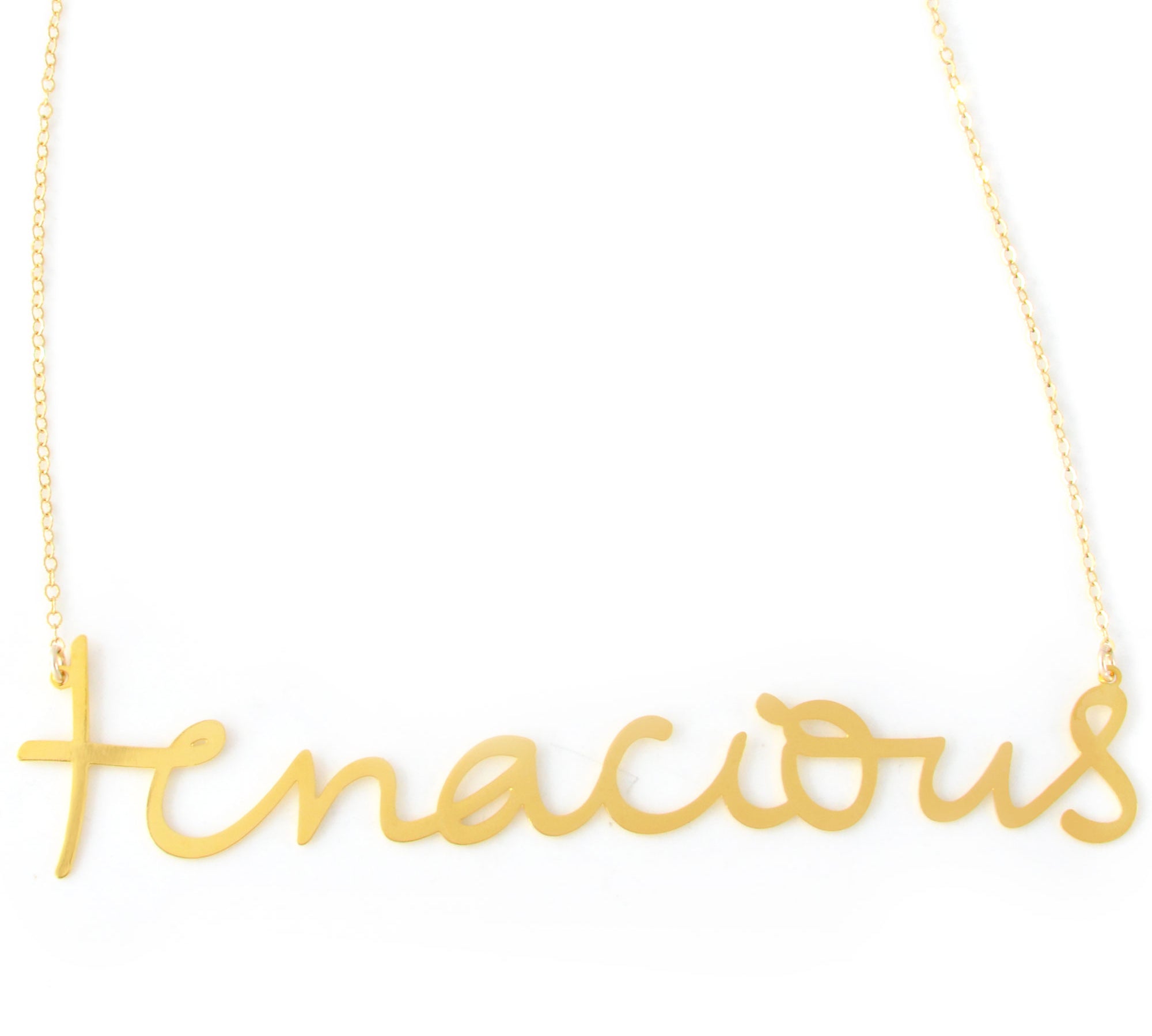 Tenacious Necklace - High Quality, Affordable, Hand Written, Empowering, Self Love, Mantra Word Necklace - Available in Gold and Silver - Small and Large Sizes - Made in USA - Brevity Jewelry