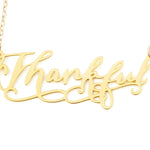Thankful Necklace - High Quality, Affordable, Endearment Nickname Necklace - Available in Gold and Silver - Made in USA - Brevity Jewelry