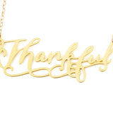 Thankful Necklace - High Quality, Affordable, Endearment Nickname Necklace - Available in Gold and Silver - Made in USA - Brevity Jewelry