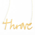 Thrive Necklace - High Quality, Affordable, Hand Written, Self Love, Mantra Word Necklace - Available in Gold and Silver - Small and Large Sizes - Made in USA - Brevity Jewelry