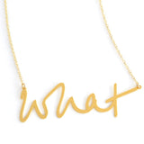 What Necklace - High Quality, Affordable, Hand Written, Self Love, Mantra Word Necklace - Available in Gold and Silver - Small and Large Sizes - Made in USA - Brevity Jewelry